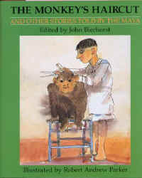 Bierhorst, John_The Monkey's Haircut and other stories told by the Maya.JPG (20559 bytes)